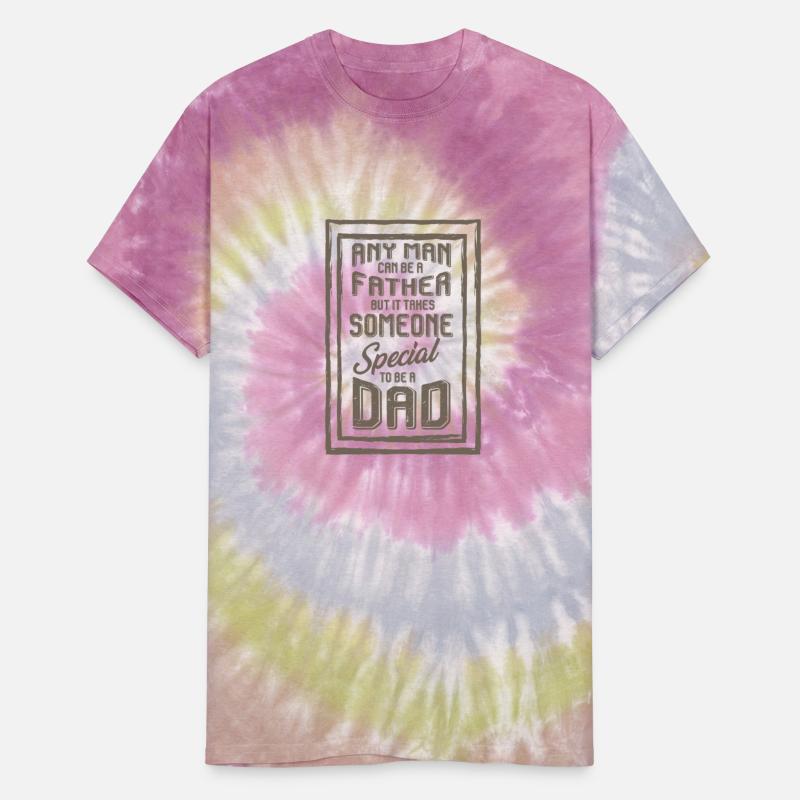 Any man can be a father - special man are dad's