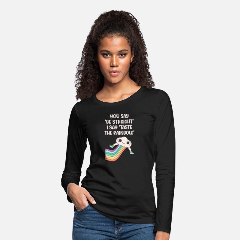 You Say 'Be Straight' I Say 'Taste The Rainbow'