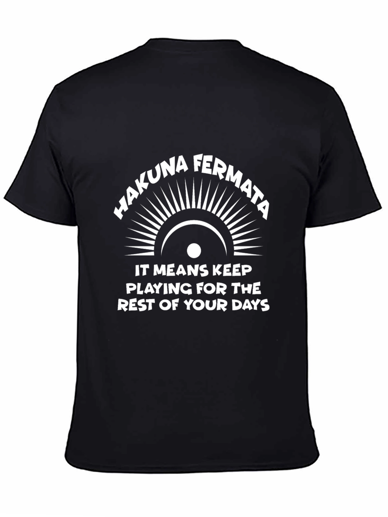 Hakuna Fermata Graphic T-Shirt - Keep Playing