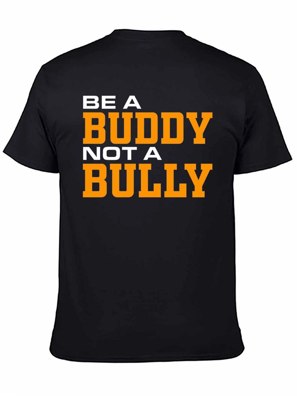Be A Buddy Not A Bully Graphic Tee