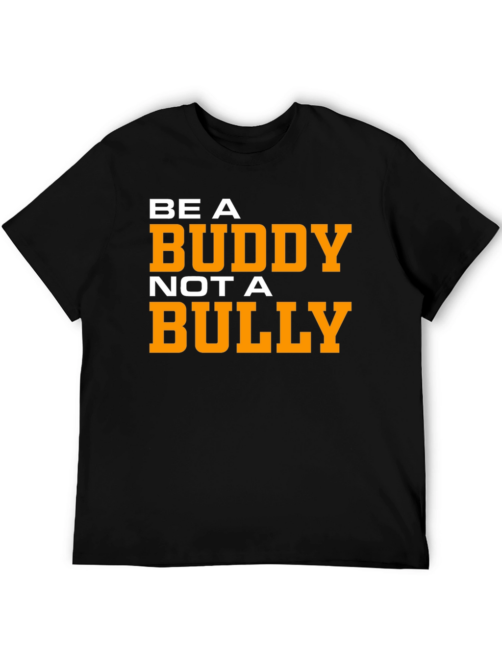 Be A Buddy Not A Bully Graphic Tee