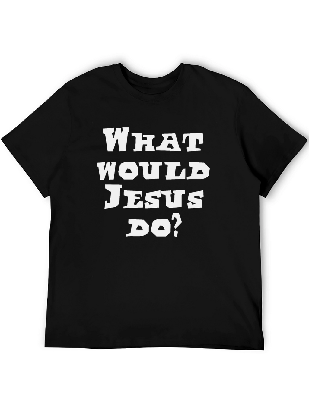 What Would Jesus Do T-Shirt WWJD Tee