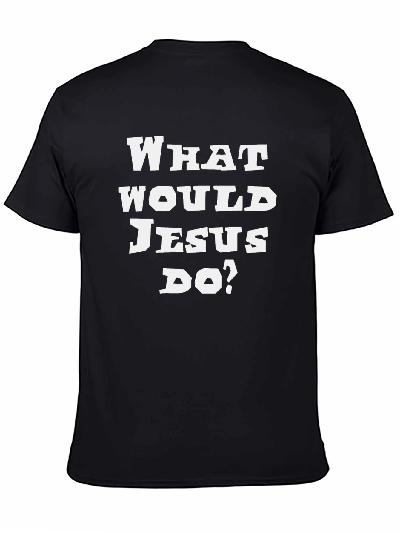 What Would Jesus Do T-Shirt WWJD Tee