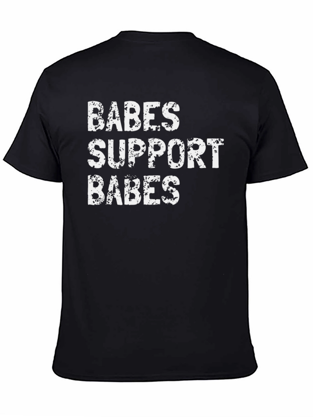 Babes Support Babes Graphic Tee