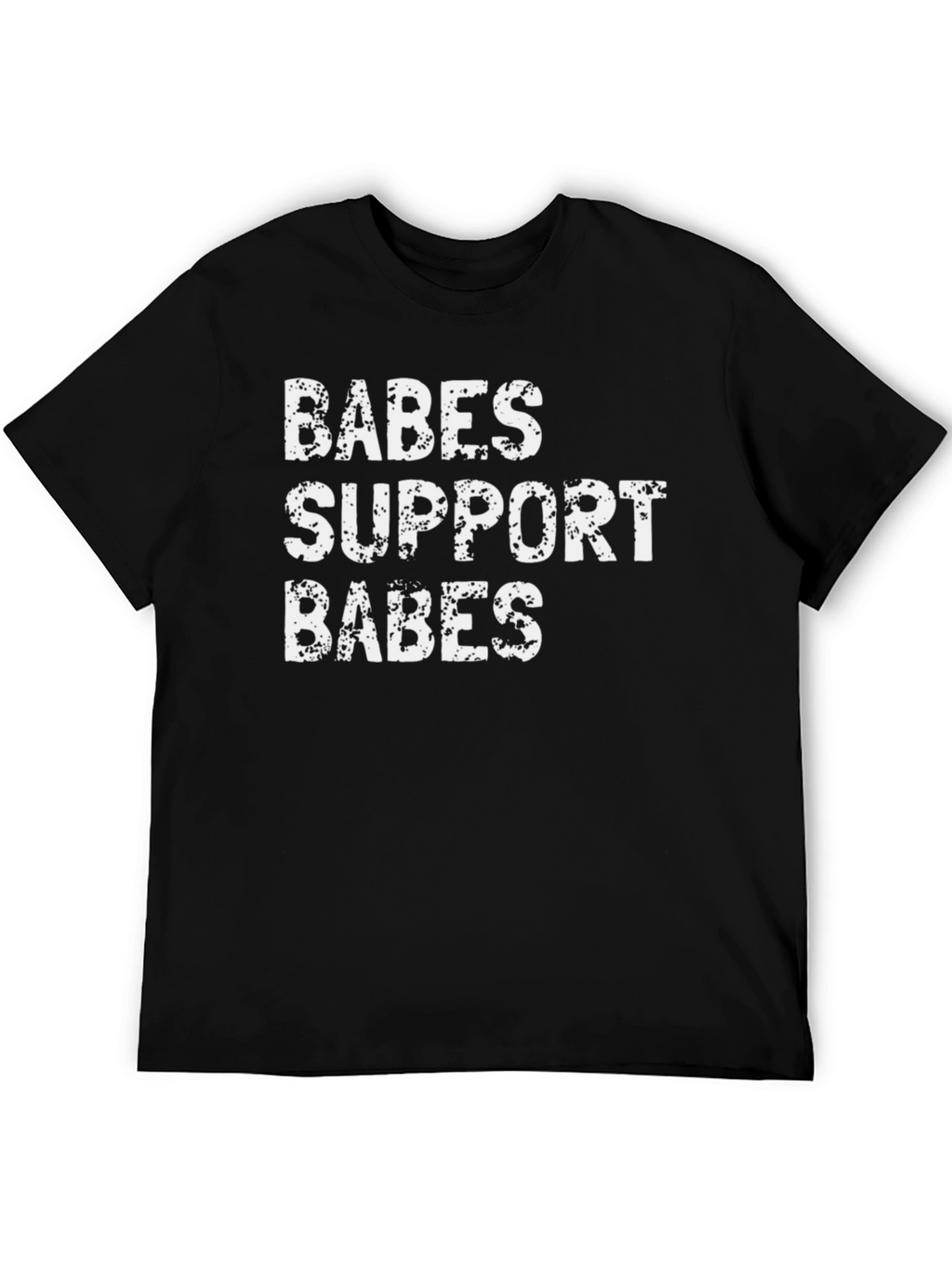 Babes Support Babes Graphic Tee