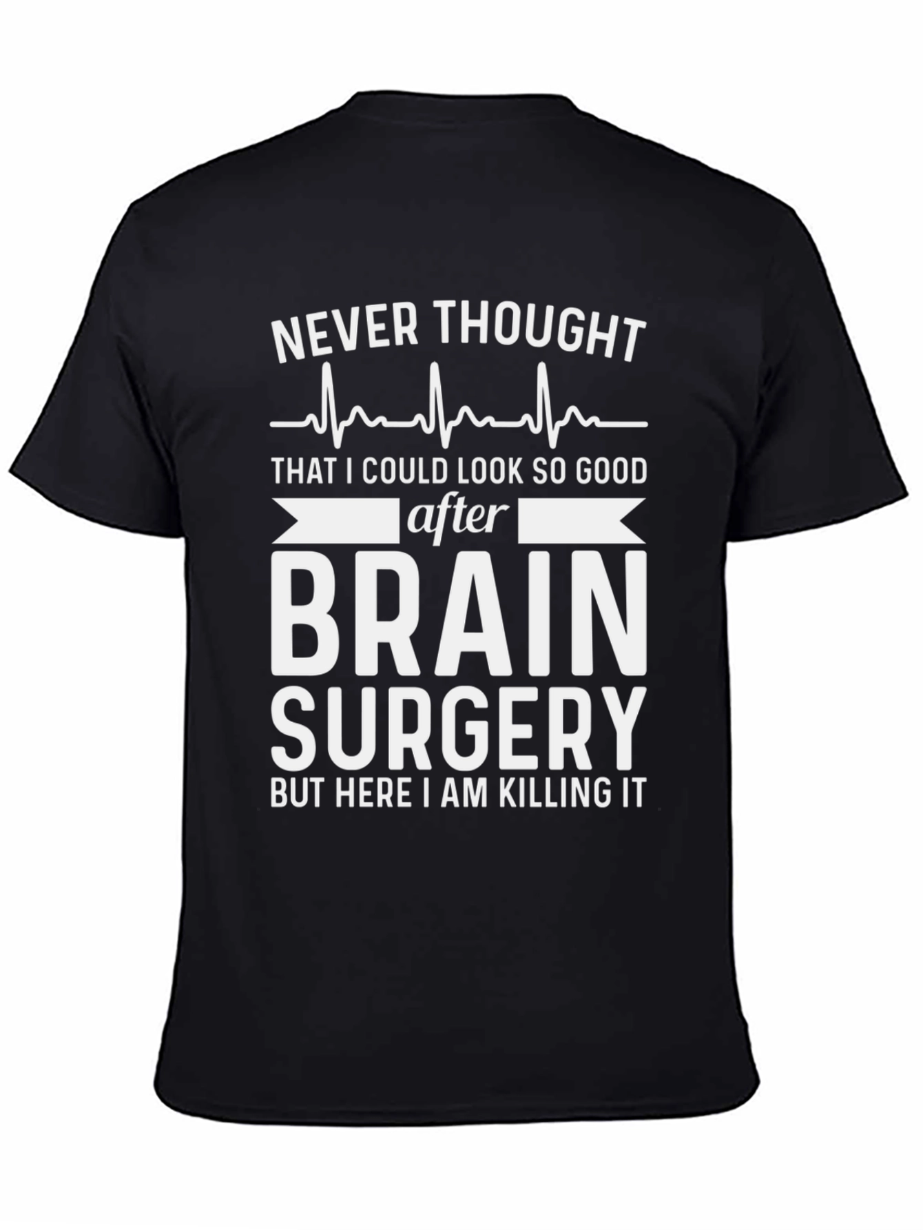 Funny Brain Surgery Recovery T-Shirt