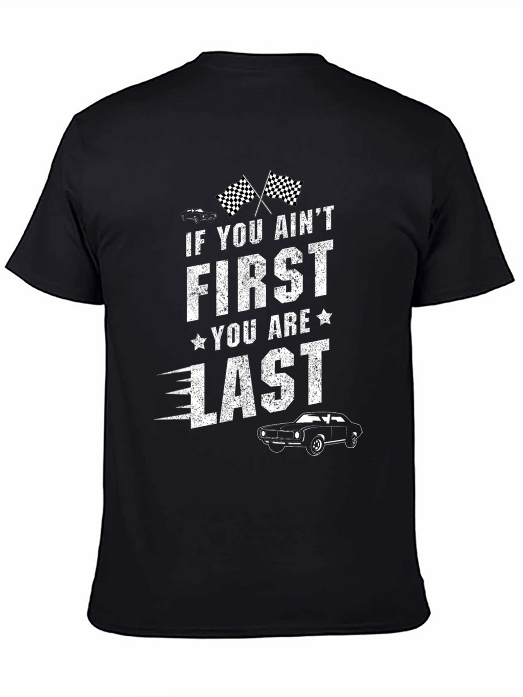 First You Are Last Graphic T-Shirt