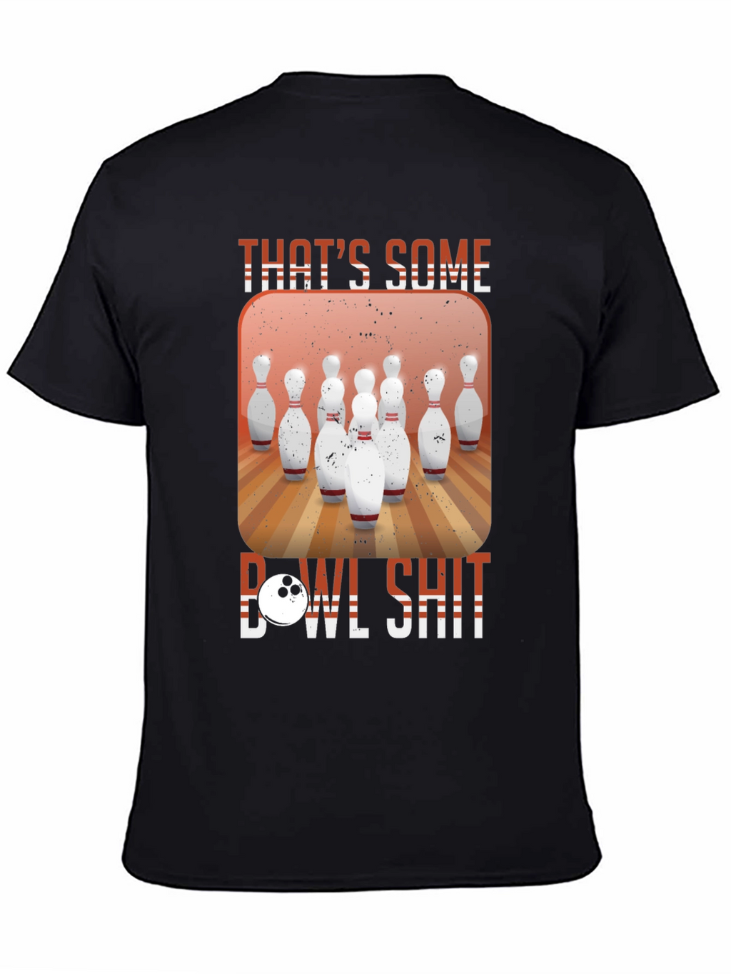 Thats Some Bowl Shit T-Shirt