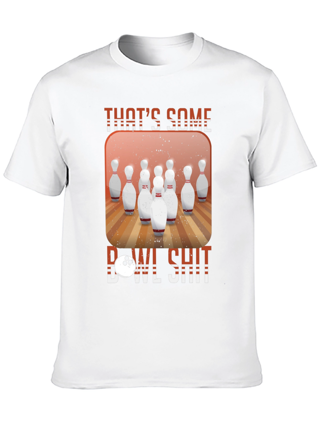 Thats Some Bowl Shit T-Shirt