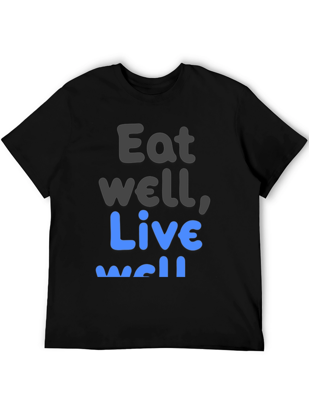Eat Well Live Well T-Shirt Black
