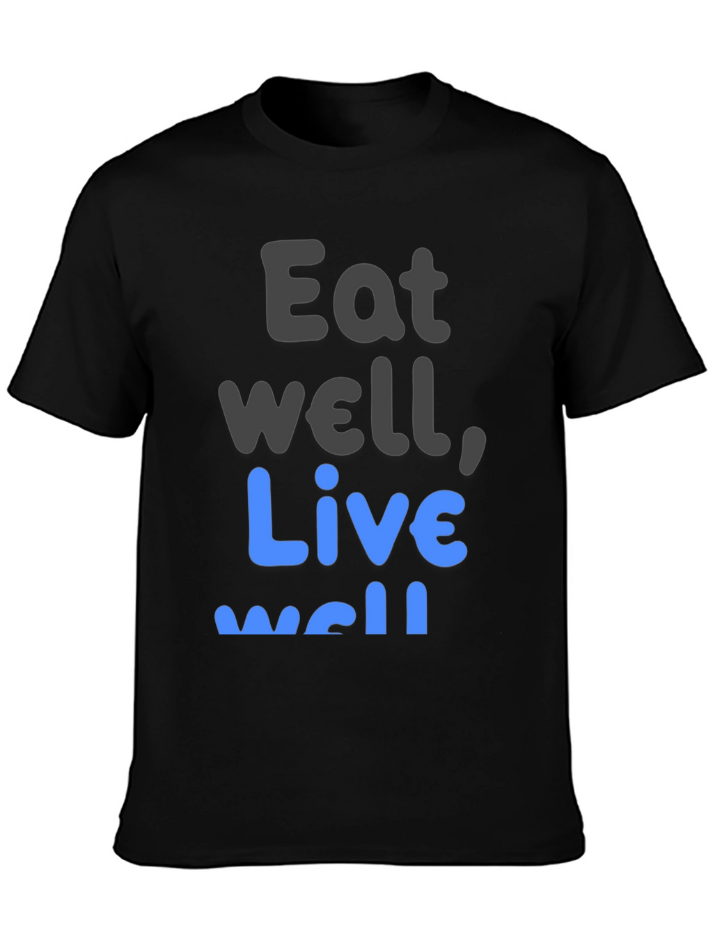Eat Well Live Well T-Shirt Black