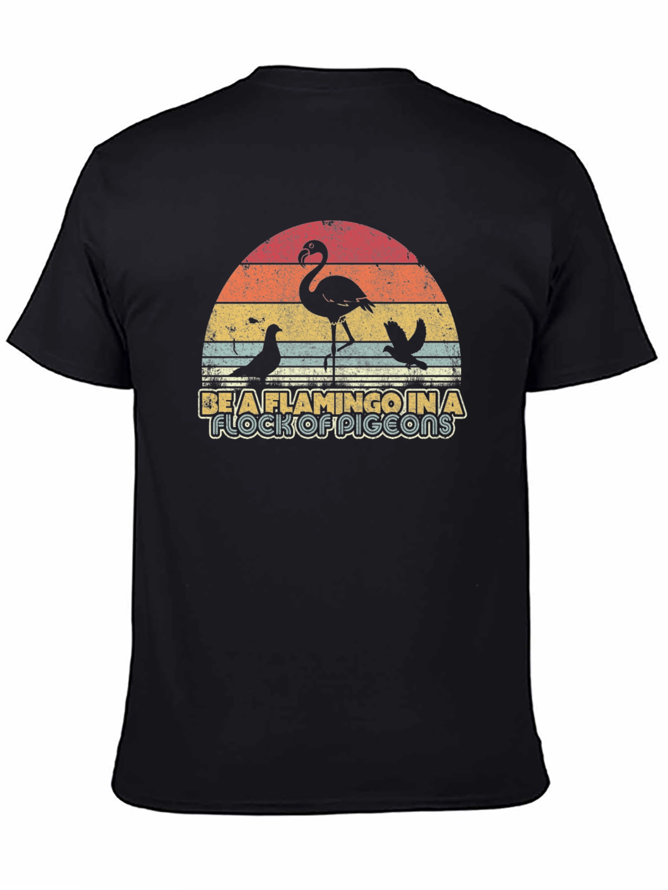 Be a Flamingo T-Shirt