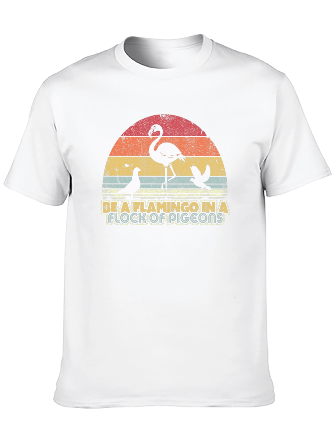 Be a Flamingo T-Shirt