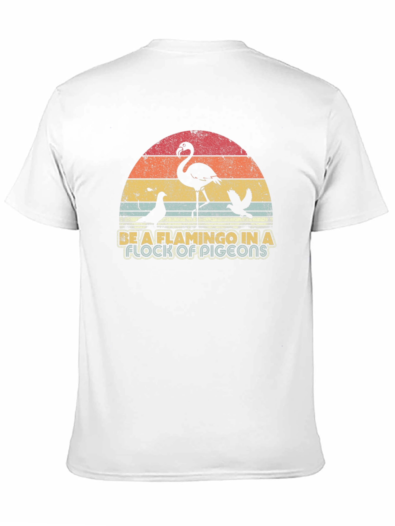 Be a Flamingo T-Shirt