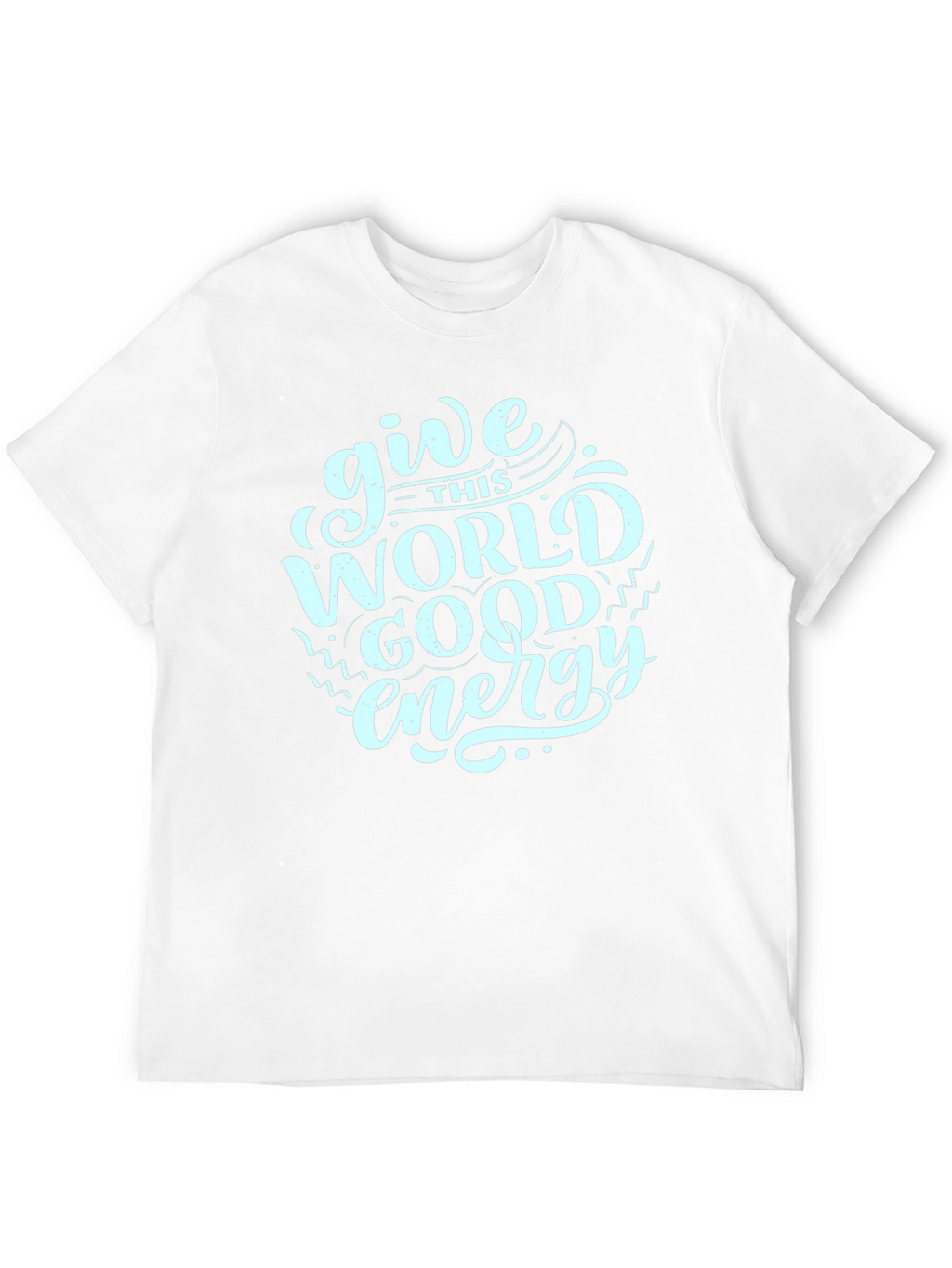 Give This World Good Energy Black T-Shirt