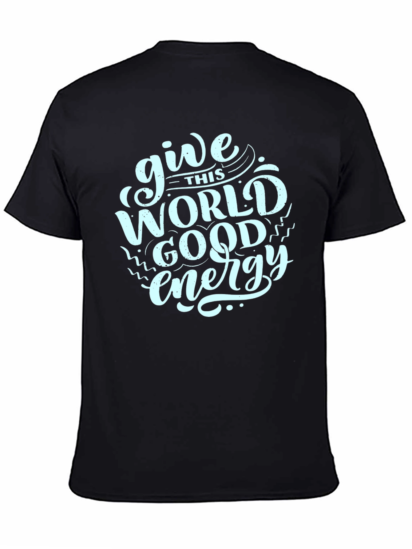 Give This World Good Energy Black T-Shirt