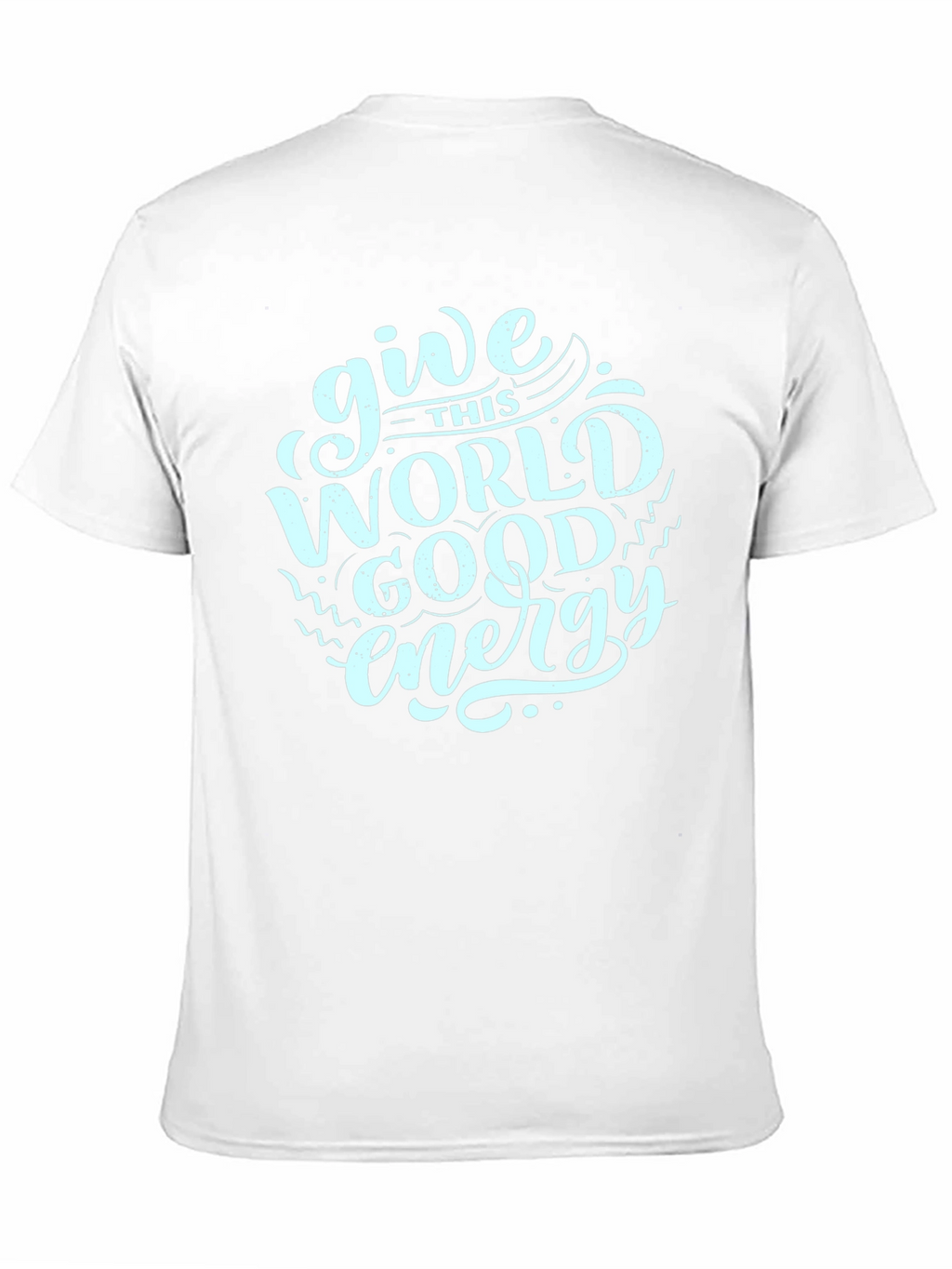 Give This World Good Energy Black T-Shirt