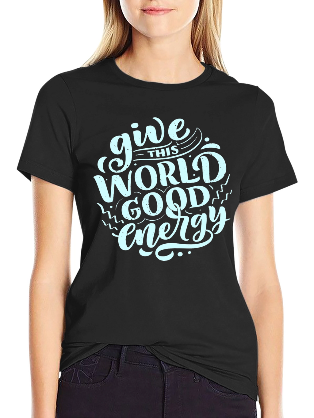 Give This World Good Energy Black T-Shirt