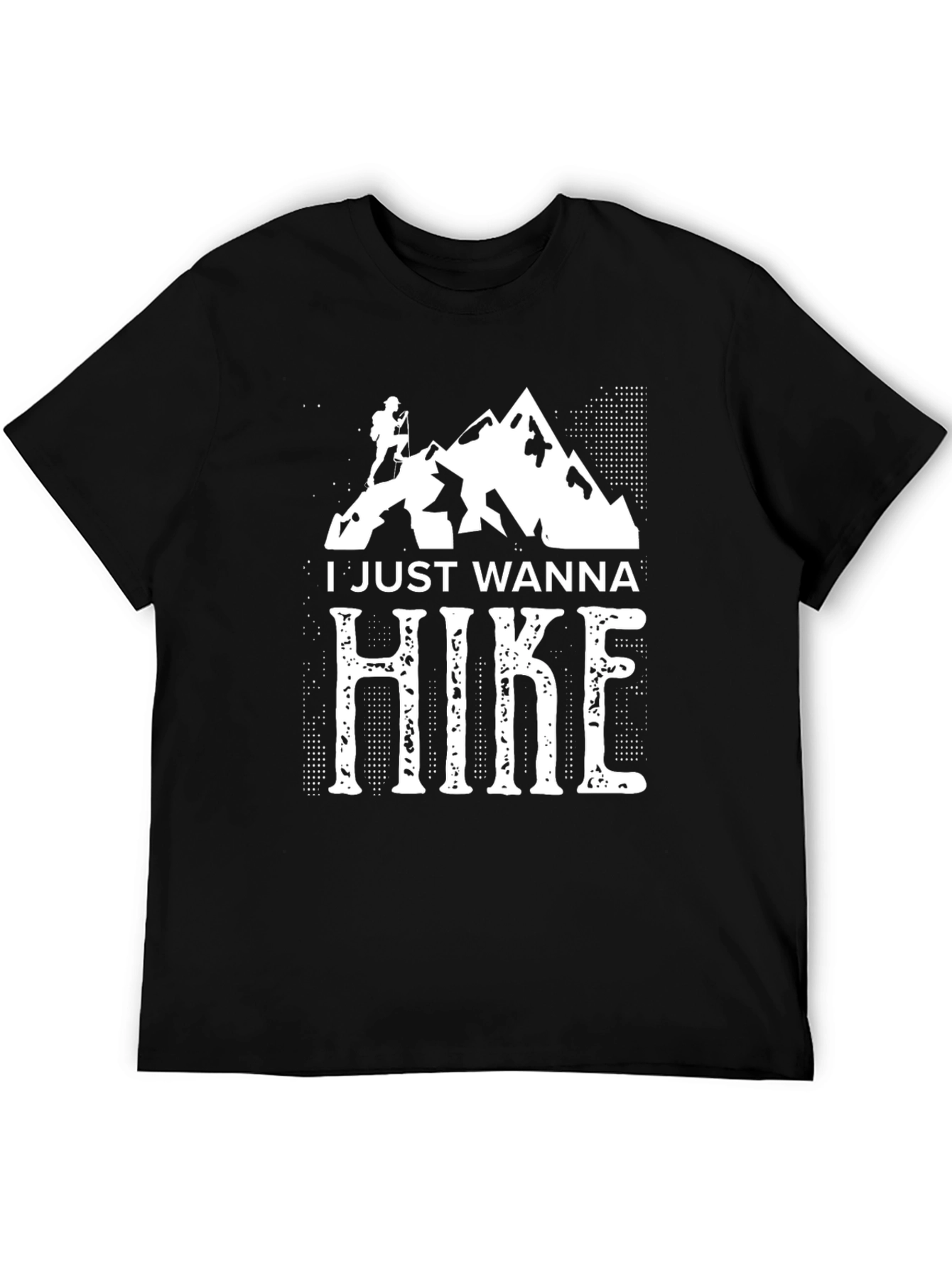 I Just Wanna Hike T-Shirt - Mountain Graphic Tee