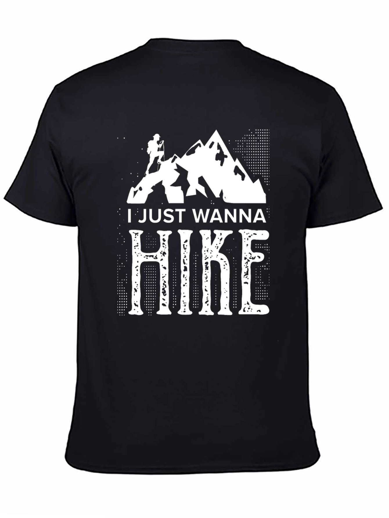 I Just Wanna Hike T-Shirt - Mountain Graphic Tee