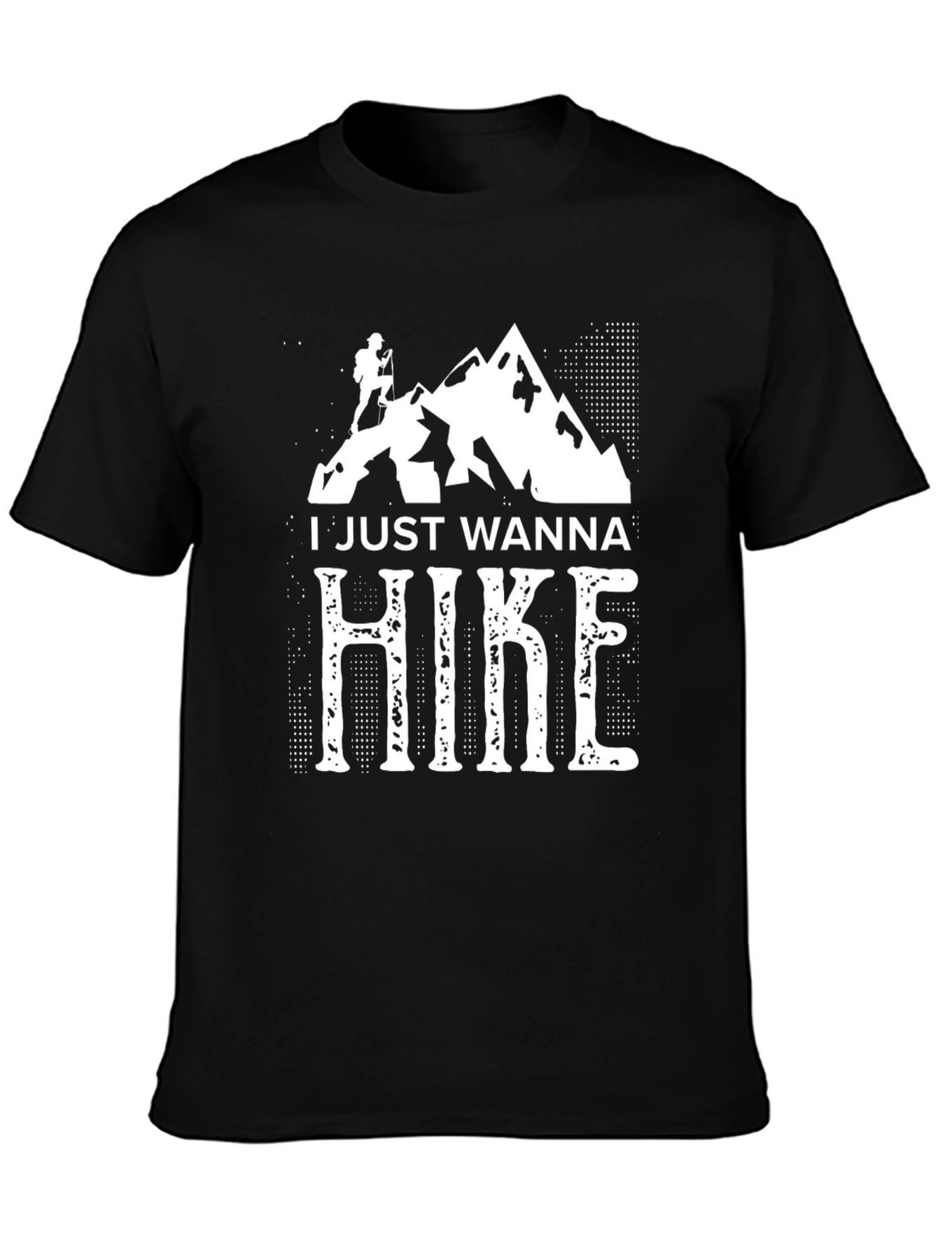 I Just Wanna Hike T-Shirt - Mountain Graphic Tee