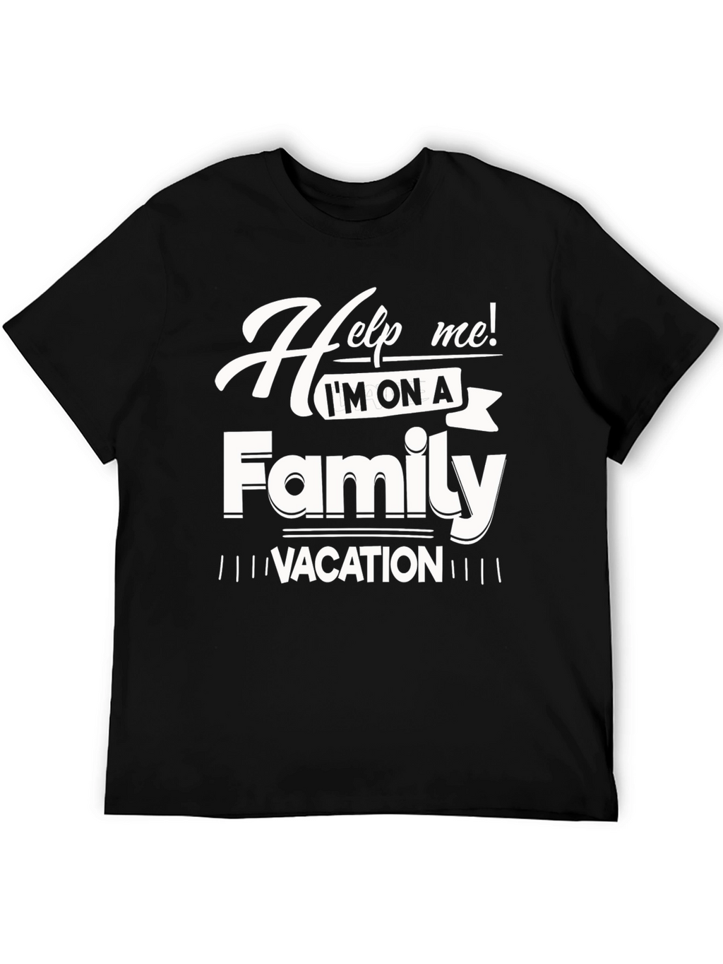 Funny Family Vacation T-Shirt - Help Me!