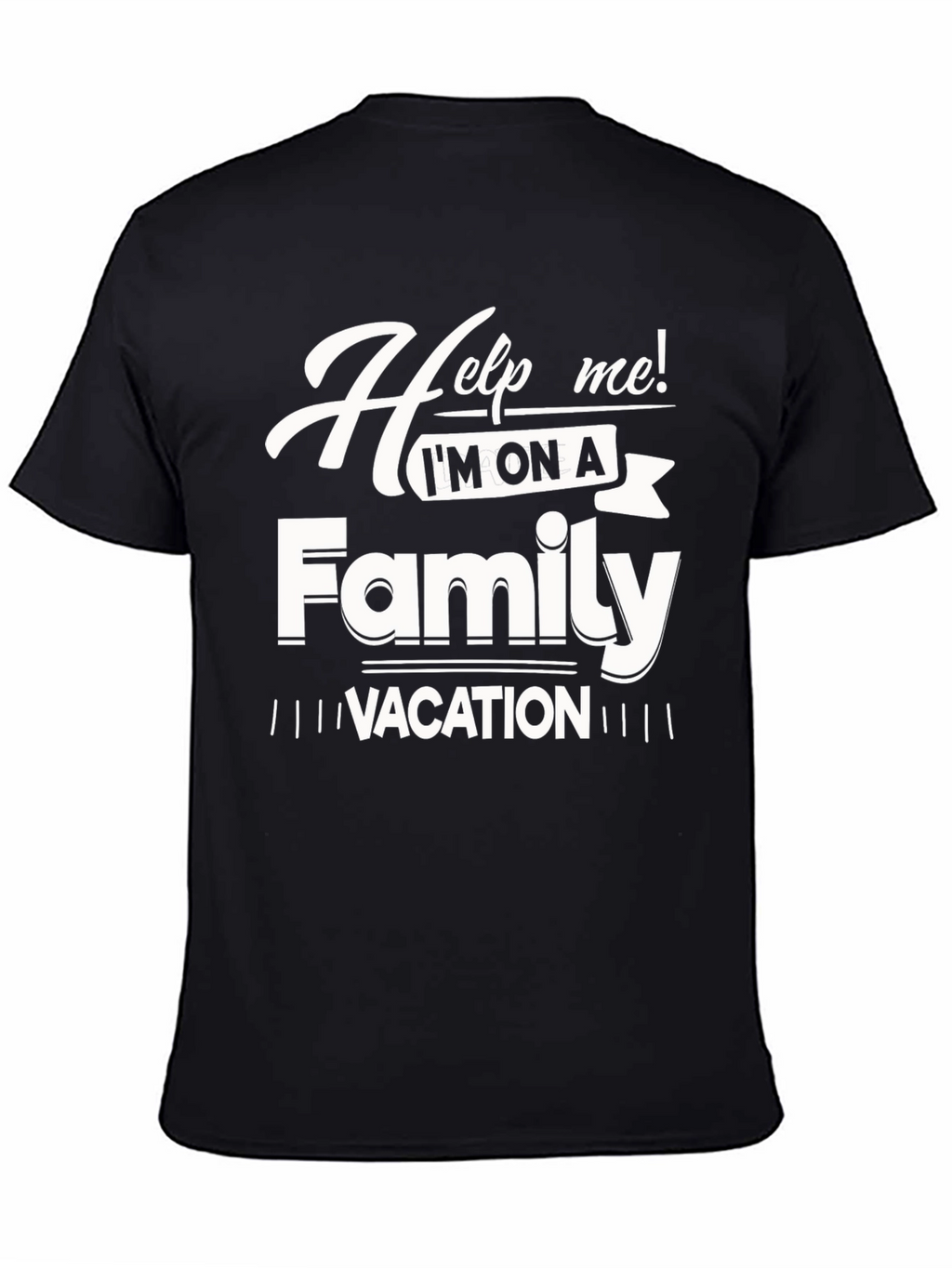 Funny Family Vacation T-Shirt - Help Me!