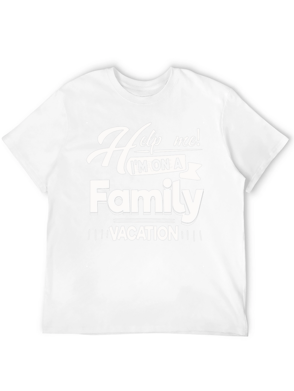 Funny Family Vacation T-Shirt - Help Me!