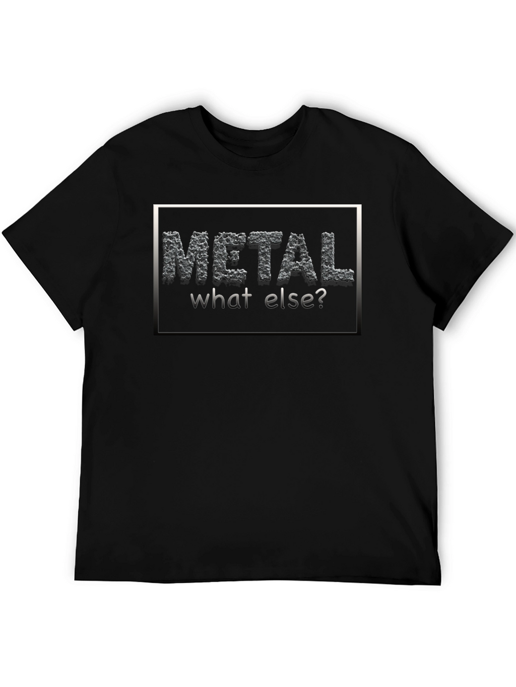 Metal What Else? Black Graphic T-Shirt
