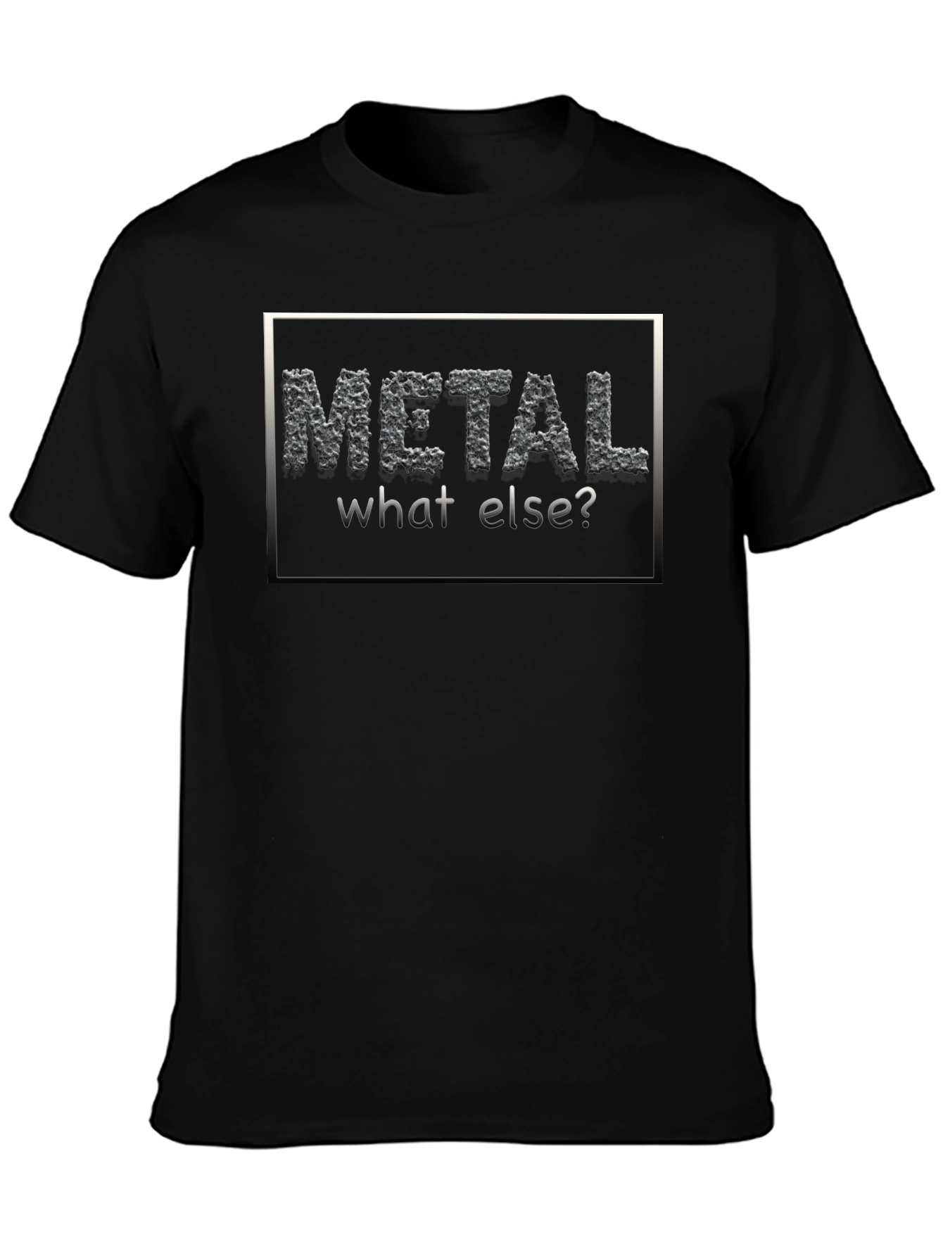 Metal What Else? Black Graphic T-Shirt