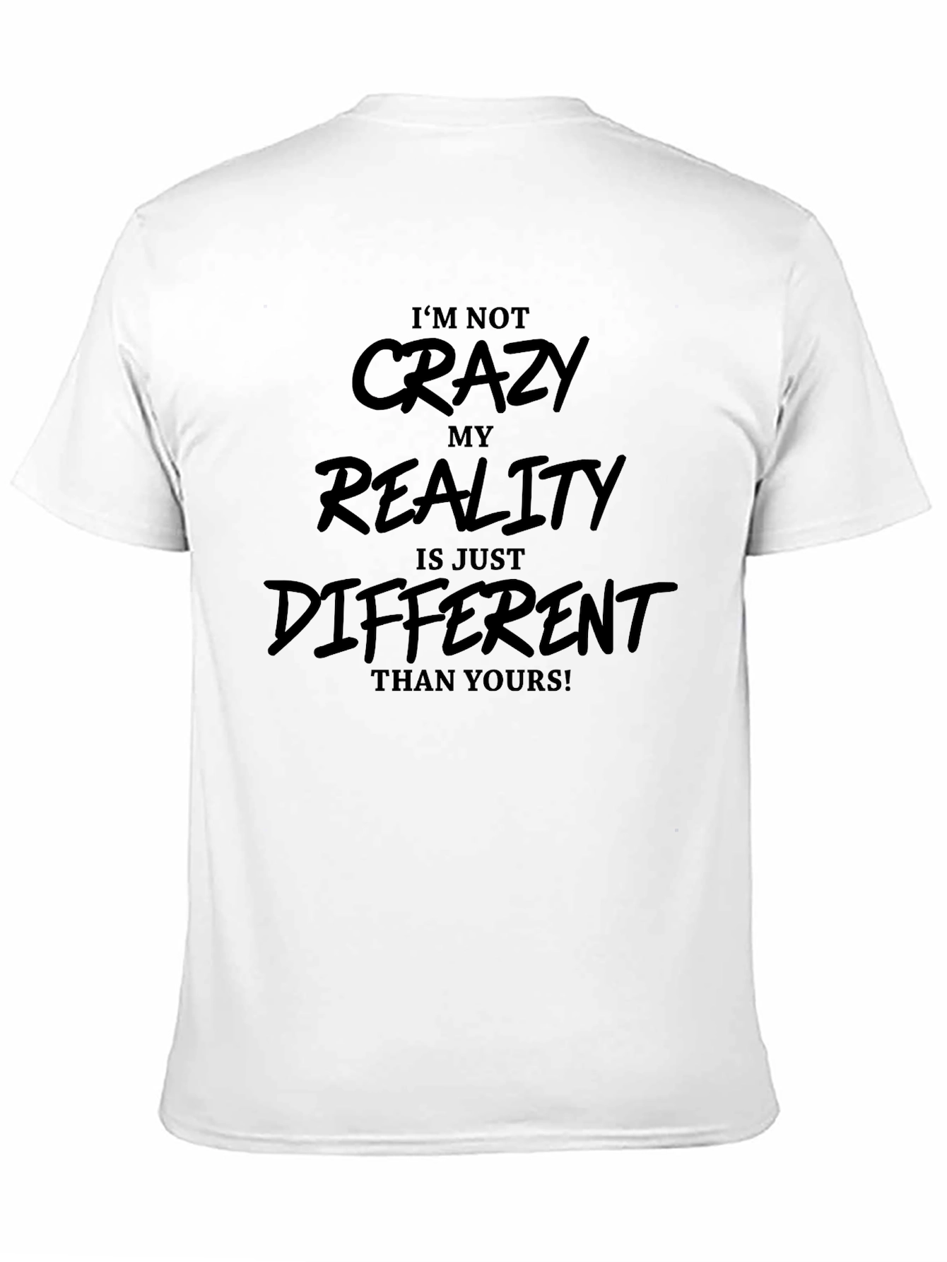 Funny Im Not Crazy Graphic Tee