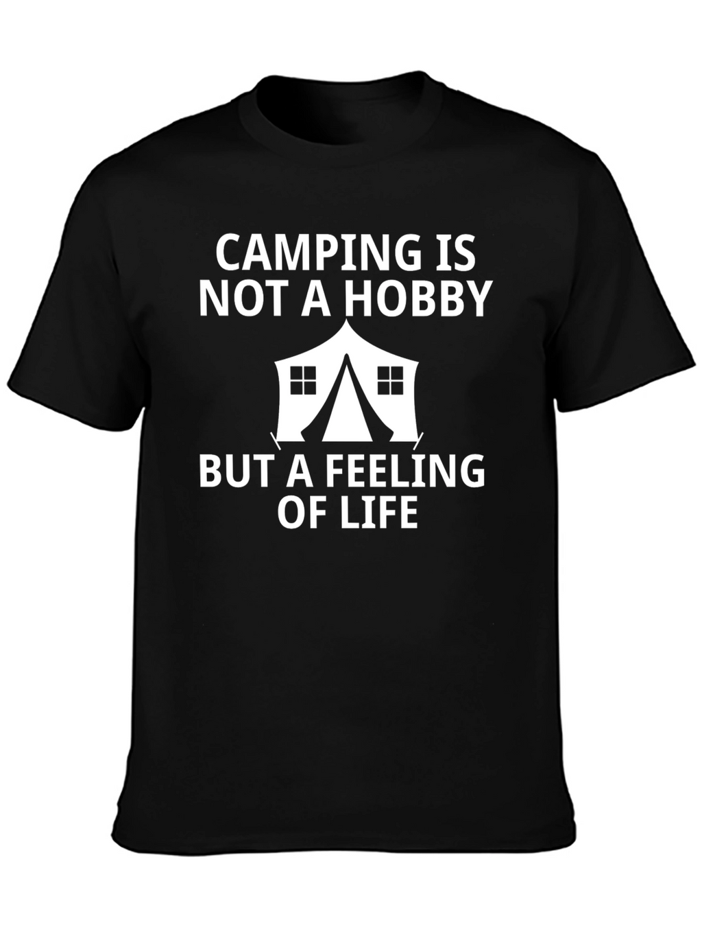 Camping Is A Feeling Of Life T-Shirt