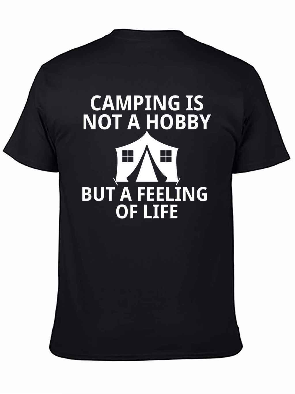 Camping Is A Feeling Of Life T-Shirt