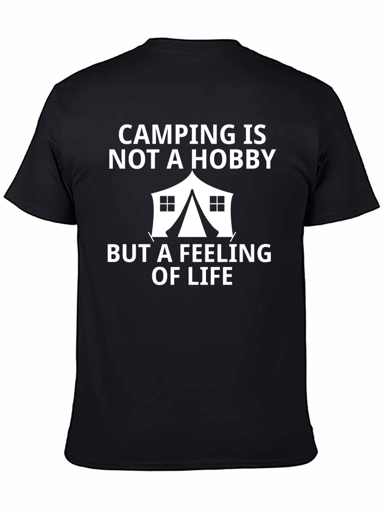 Camping Is A Feeling Of Life T-Shirt