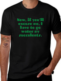 Succulent Watering T-Shirt - Funny Plant Lover Tee