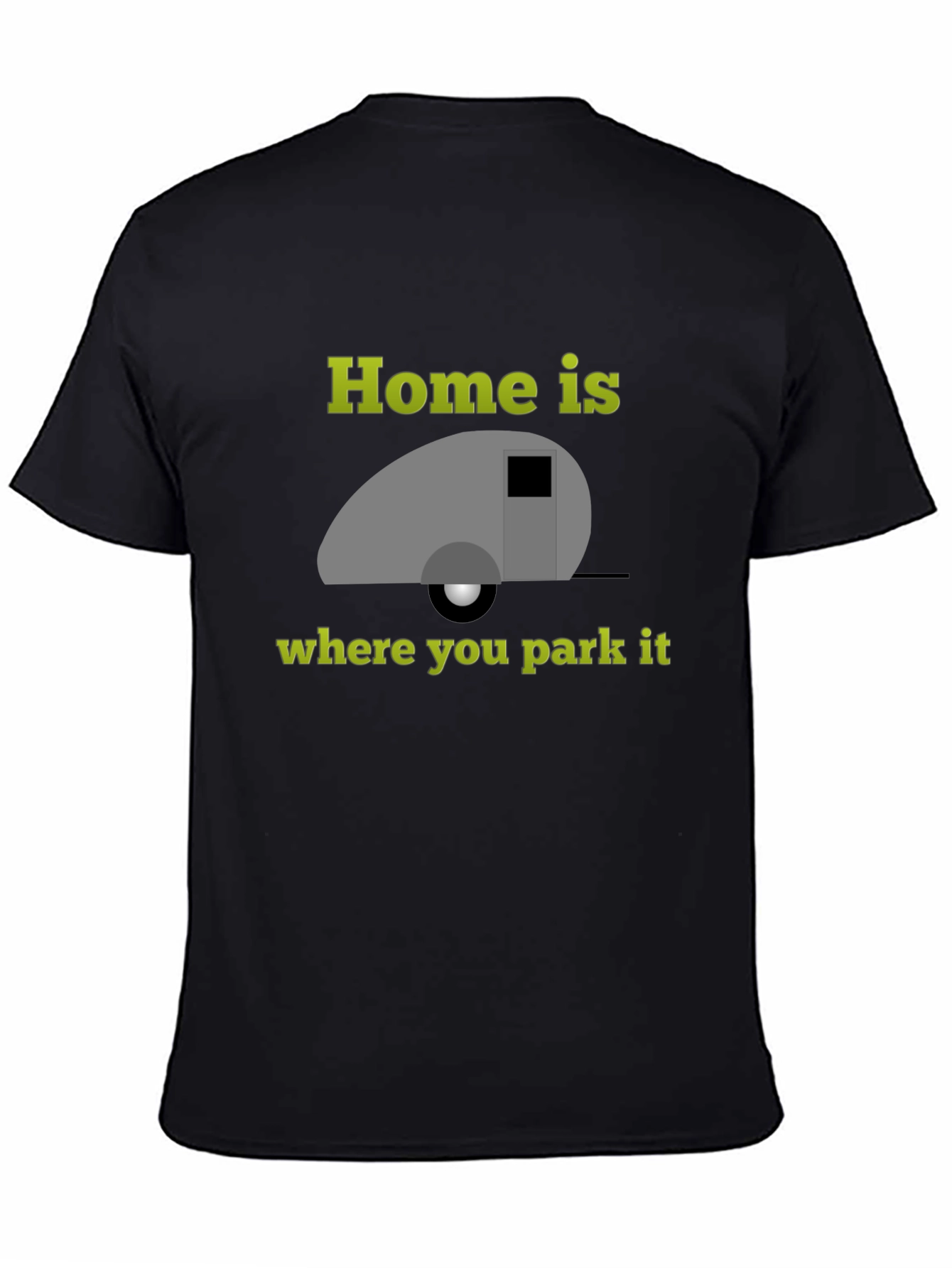 Home Is Where You Park It Camping T-Shirt