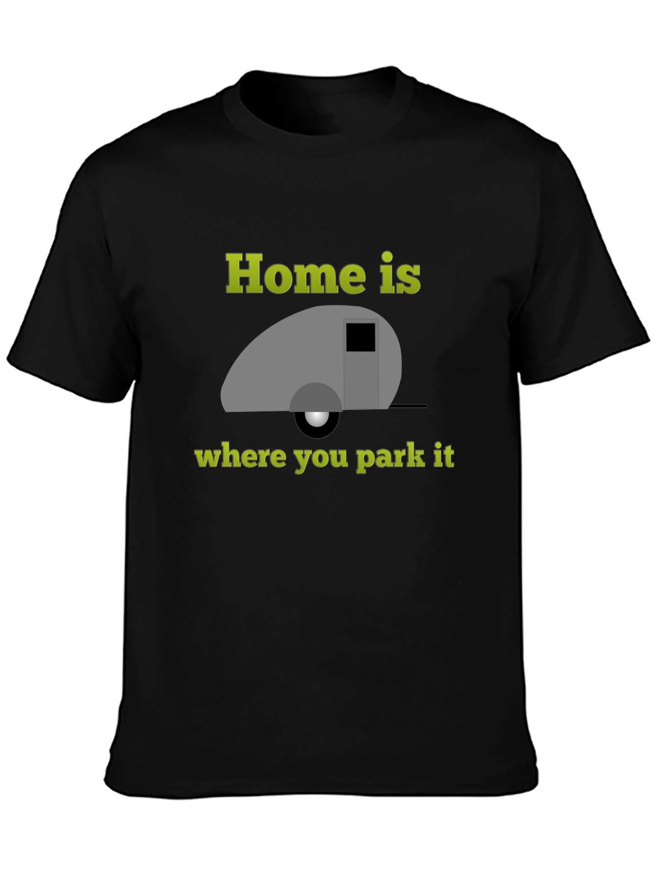 Home Is Where You Park It Camping T-Shirt