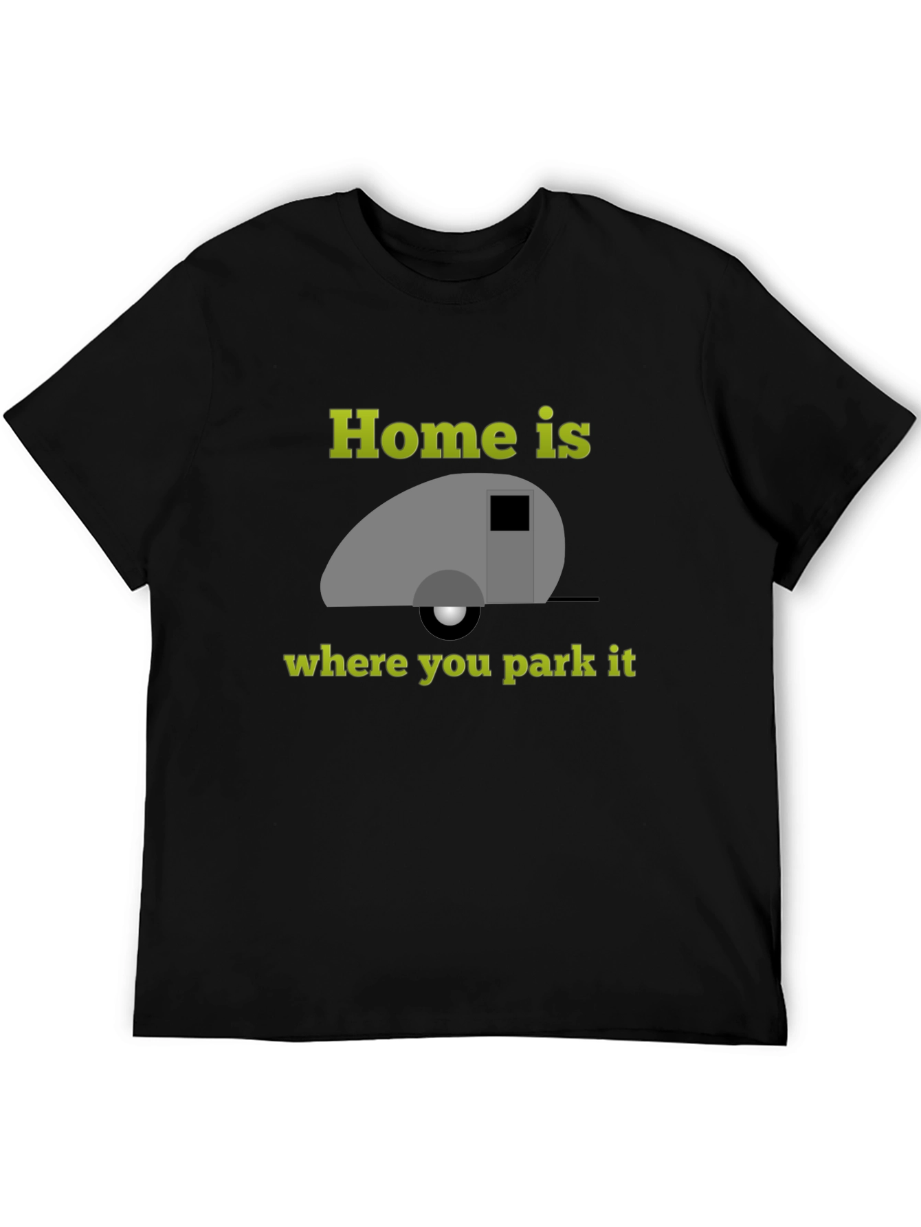Home Is Where You Park It Camping T-Shirt