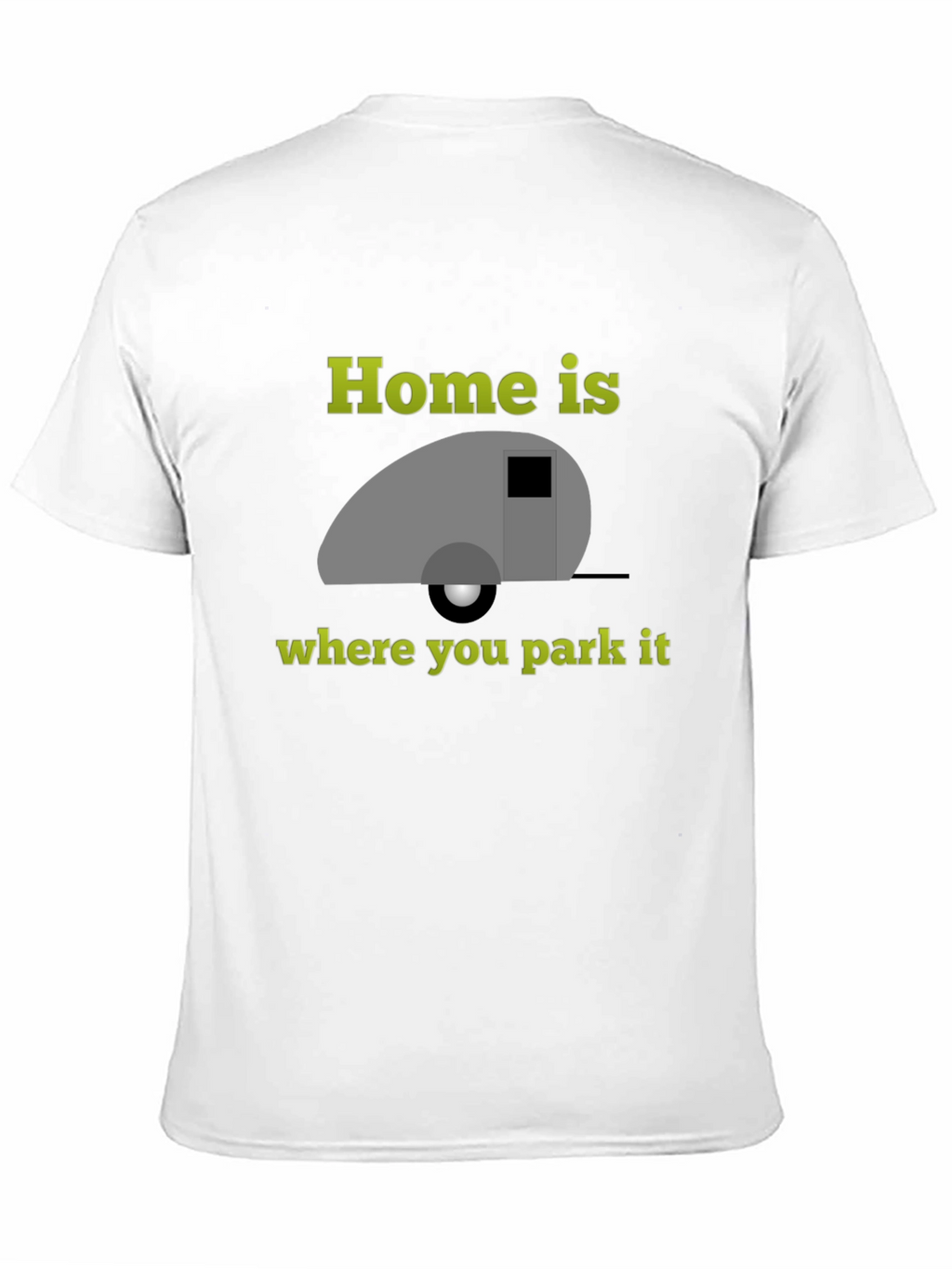 Home Is Where You Park It Camping T-Shirt