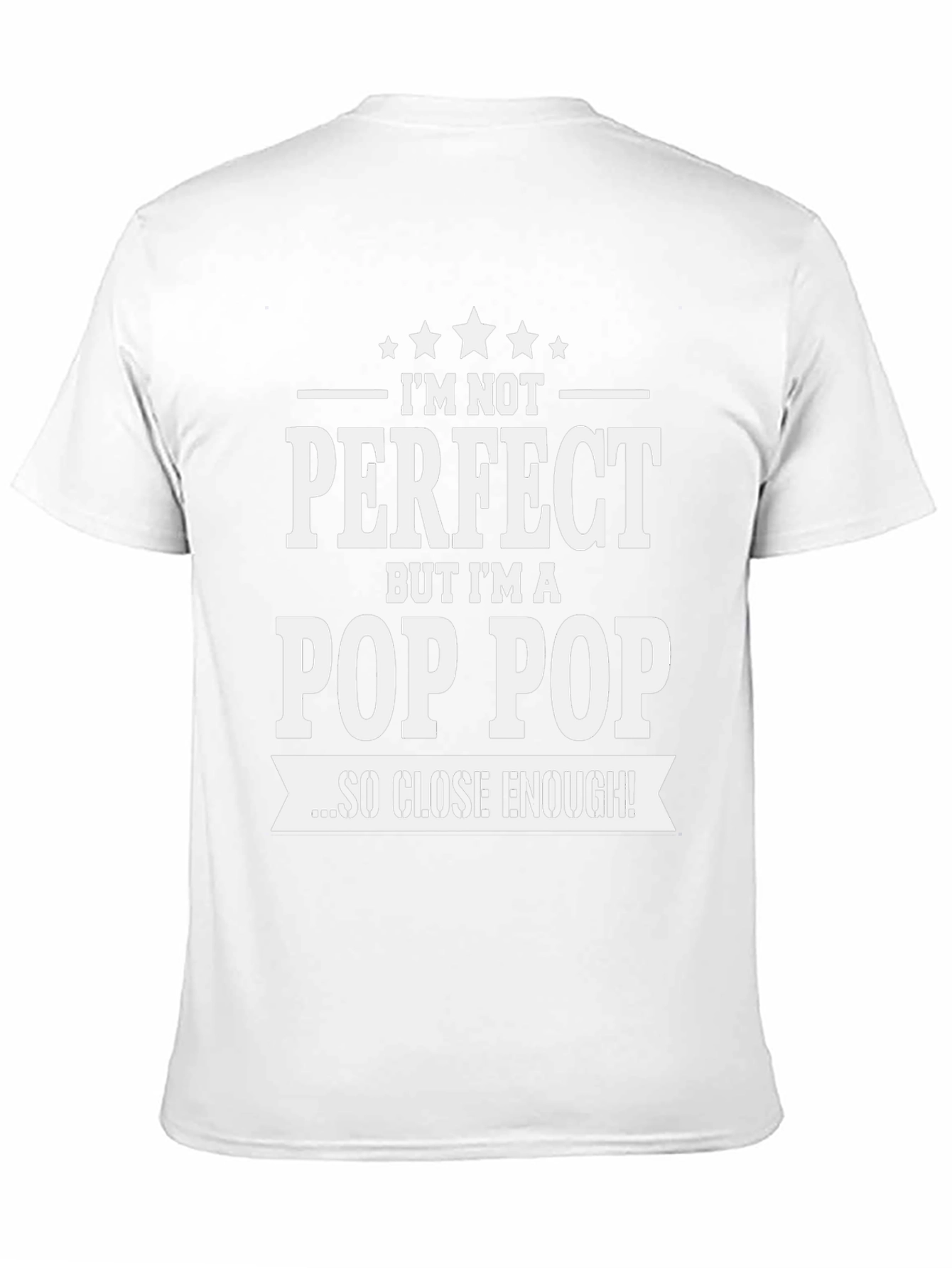 Im Not Perfect Pop Pop T-Shirt