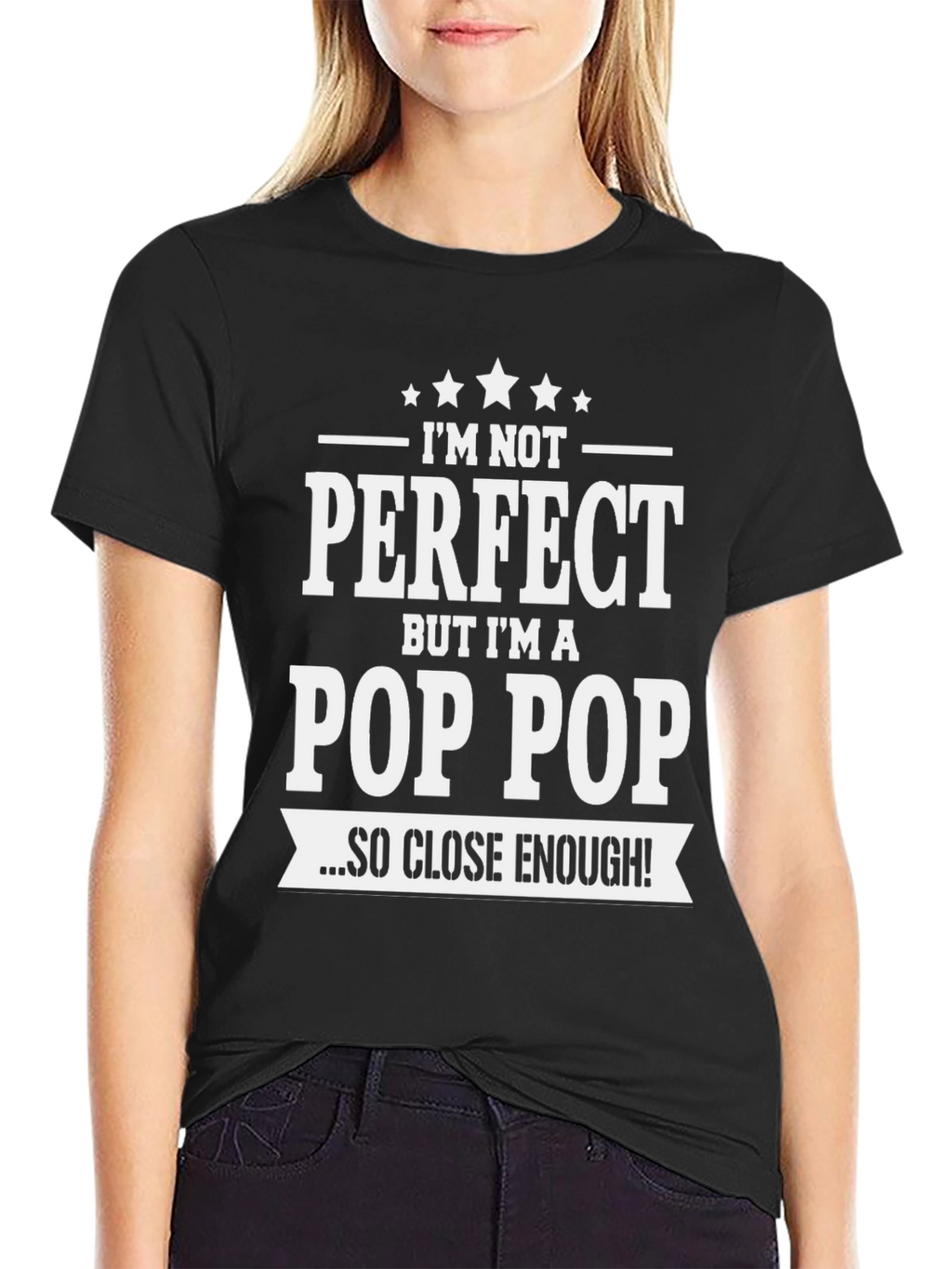 Im Not Perfect Pop Pop T-Shirt