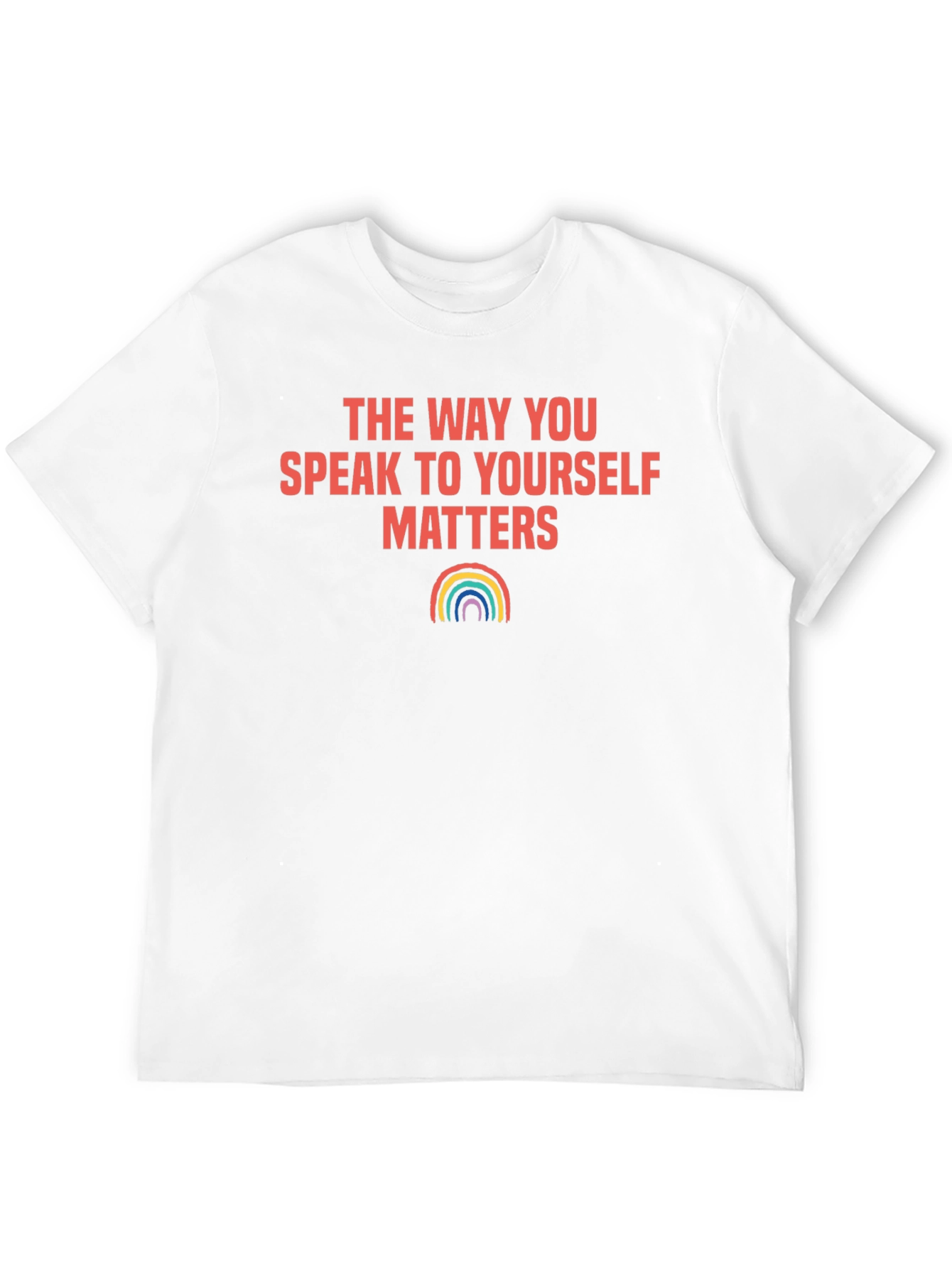 Matters T-Shirt - Speak To Yourself Rainbow