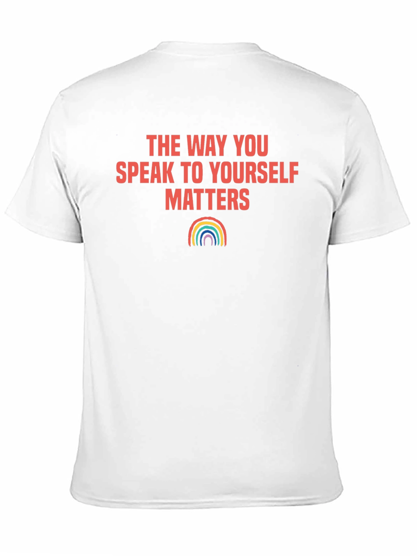 Matters T-Shirt - Speak To Yourself Rainbow