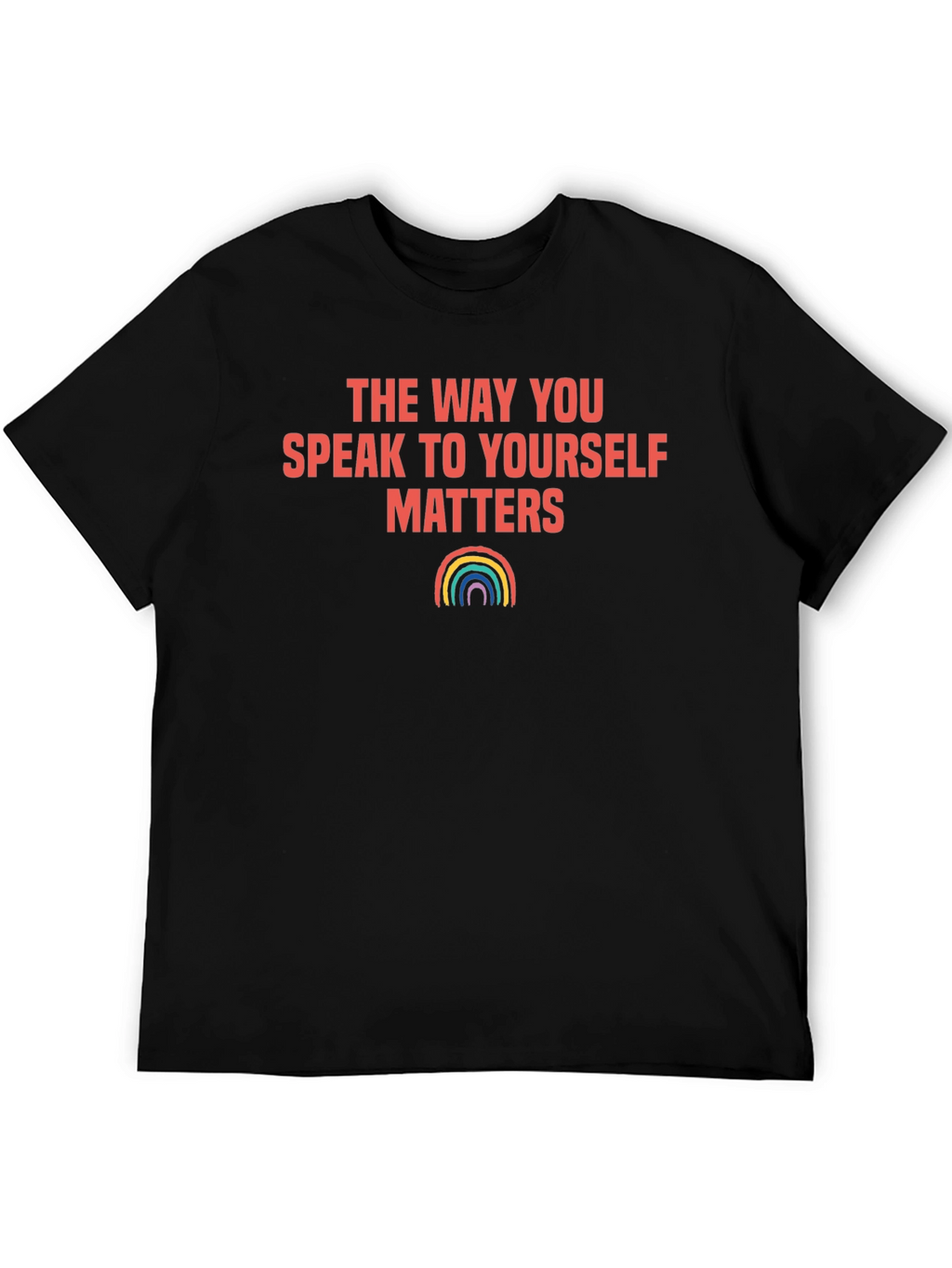 Matters T-Shirt - Speak To Yourself Rainbow