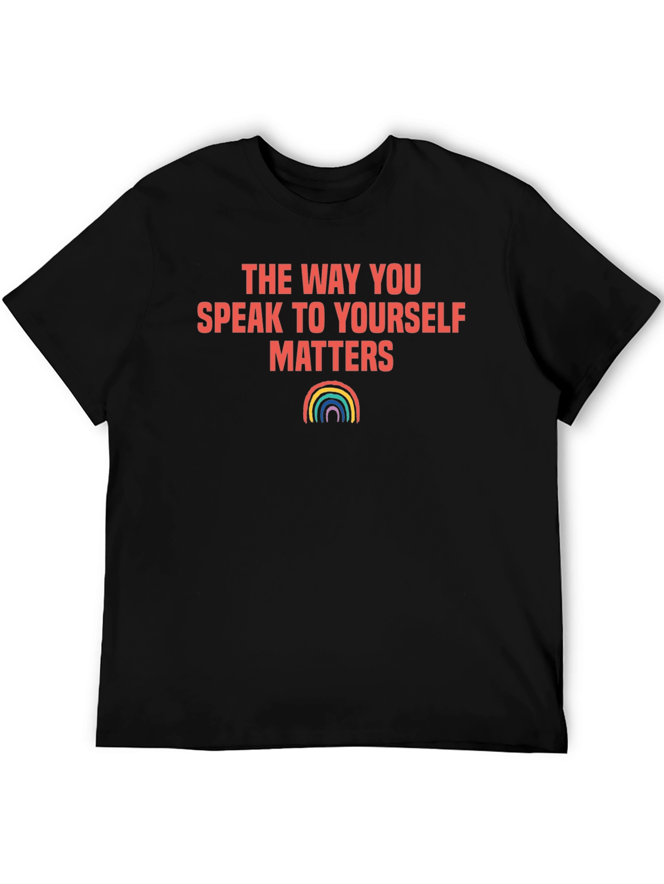Matters T-Shirt - Speak To Yourself Rainbow