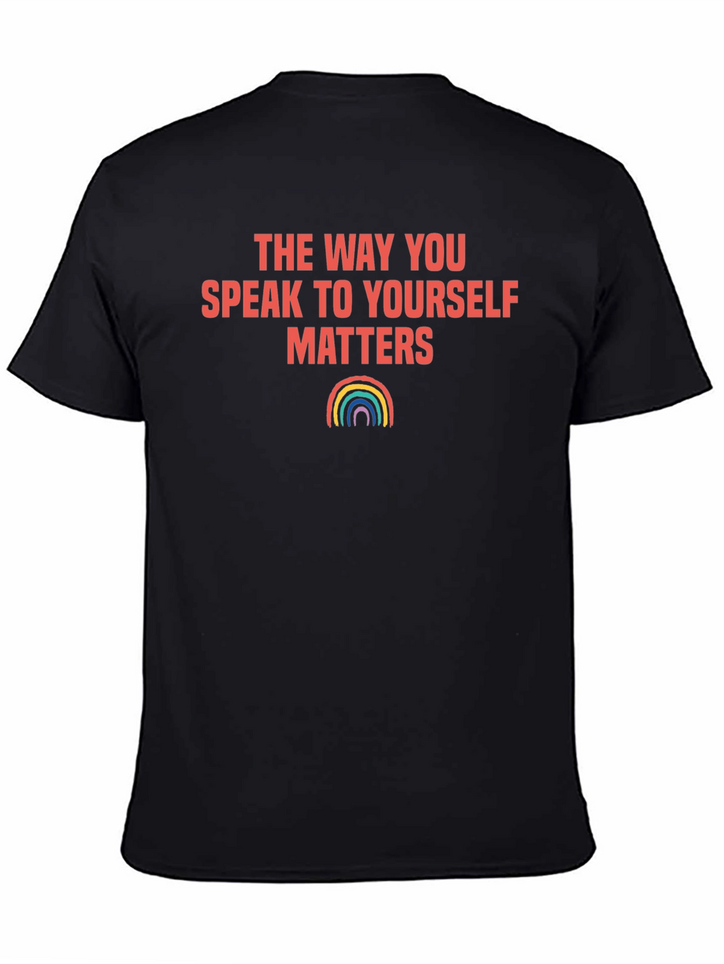 Matters T-Shirt - Speak To Yourself Rainbow