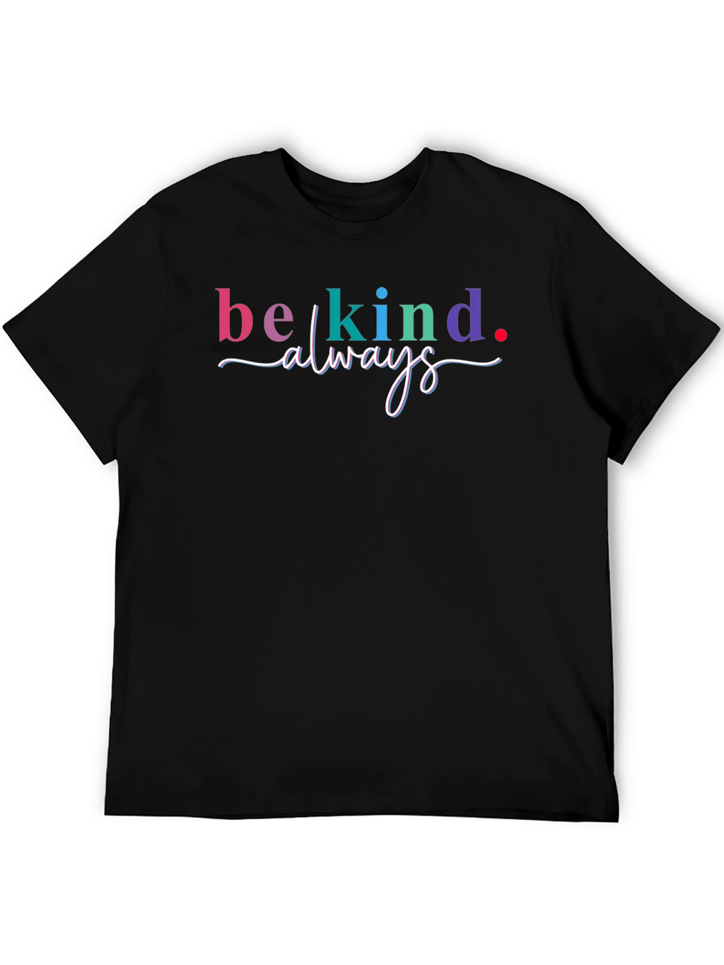 Be Kind Always Graphic Tee