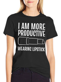 I Am More Productive Wearing Lipstick Graphic Tee
