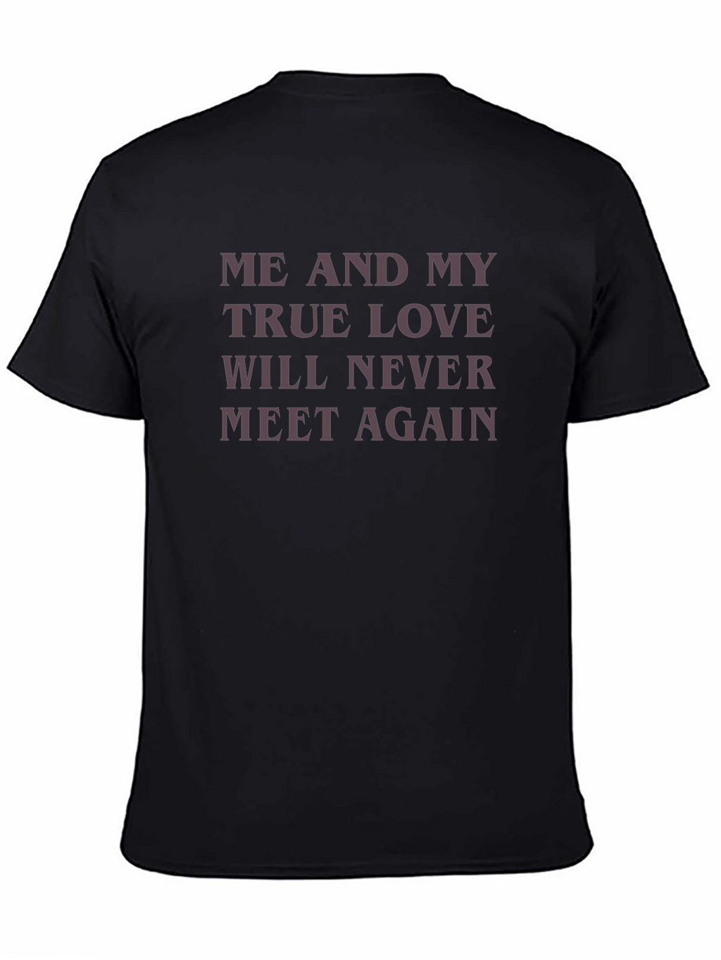 Me and My True Love T-Shirt