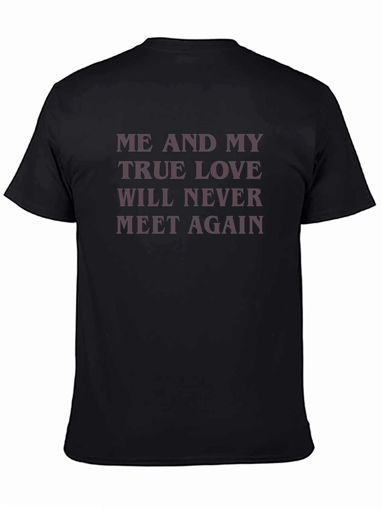 Me and My True Love T-Shirt